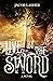 Live by the Sword: A Novel