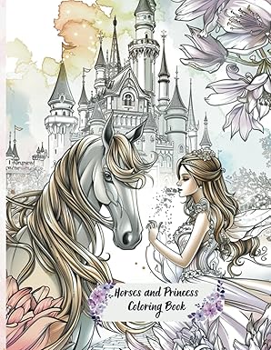 Horses and Princess Coloring Book: A Creative Escape for Adults and Teens into a World of Majestic Steeds and Royal Adventures, Relaxation and Stress Relief.