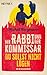 Der Rabbi und der Kommissar: Du sollst nicht lügen: Kriminalroman (Die Rabbi-und-Kommissar-Reihe 4) (German Edition)