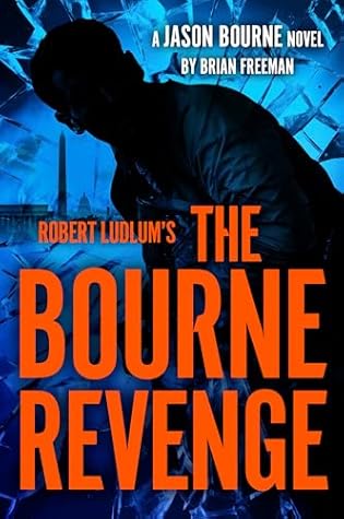 Robert Ludlum's The Bourne Revenge (Jason Bourne Book 22)