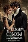 Mi deseada condena (Wharton & McEntrie nº 1) (Spanish Edition)