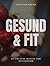 Gesund & Fit: 50 einfache R...