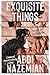 Exquisite Things by Abdi Nazemian
