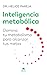 Inteligencia metabólica: Do...