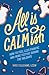 All Is Calmish: How to Feel Less Frantic and More Festive During the Holidays