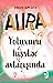 Aura Yolxucu hisslərin axtarışında by Birsen Ekim Özen