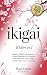 IKIGAI: 10 LIBRI IN 1: Sagg...