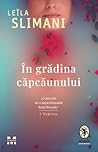 În grădina căpcăunului by Leïla Slimani În grădina căpcăunului by Leïla Slimani