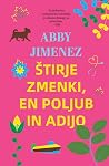 Štirje zmenki, en poljub in adijo by Abby Jimenez
