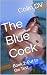 The Blue Cock: Book 2: Put ...