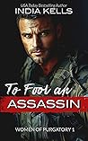 To Fool an Assassin (Women of Purgatory #1)