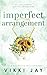 Imperfect Arrangement: A billionaire, single dad romance (Elixir Bachelor Billionaires)