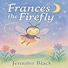 Frances the Firefly