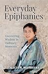 Everyday Epiphanies: Uncovering Wisdom in Ordinary Moments