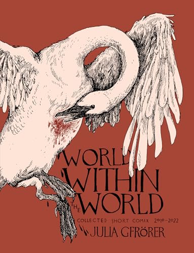 World Within the World: Collected Minicomix & Short Works 2010-2022