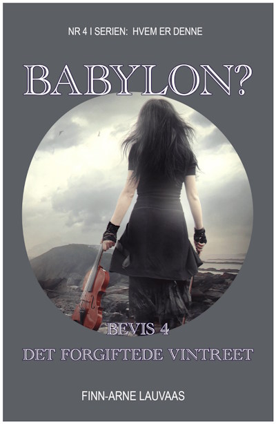 Det forgiftede vintreet i Åp.14 - Nr.4 i serien: Hvem er denne Babylon? (Paperback)