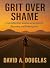 Grit Over Shame: From Addic...