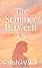 The Summer Between Us