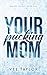 Your Pucking Mom (Ravens Ho...
