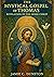 The Mystical Gospel of Thomas Revelation of the Inner Christ by Jamie C. Dunston