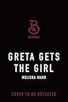 Greta Gets the Girl