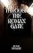 Through the Roman Gate by Elyse DeBarre