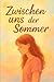 Zwischen uns der Sommer