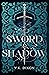 Sword & Shadow (Warriors & ...