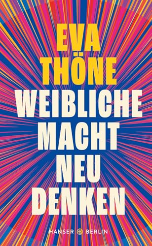 Weibliche Macht neu denken (German Edition)