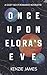 Once Upon Elora's Eve