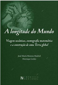 A longitude do mundo : viagens oceânicas, cosmografia matemática e a construção de uma Terra global (Paperback)
