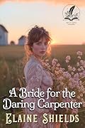 A Bride for the Daring Carpenter