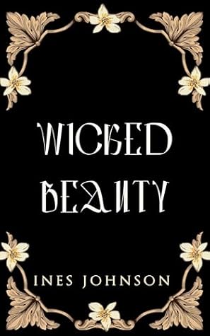 Wicked Beauty: a Wicked Fairytale Retelling Romantasy (Wicked Evermore Book 1)