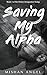 Saving My Alpha: An Omegave...