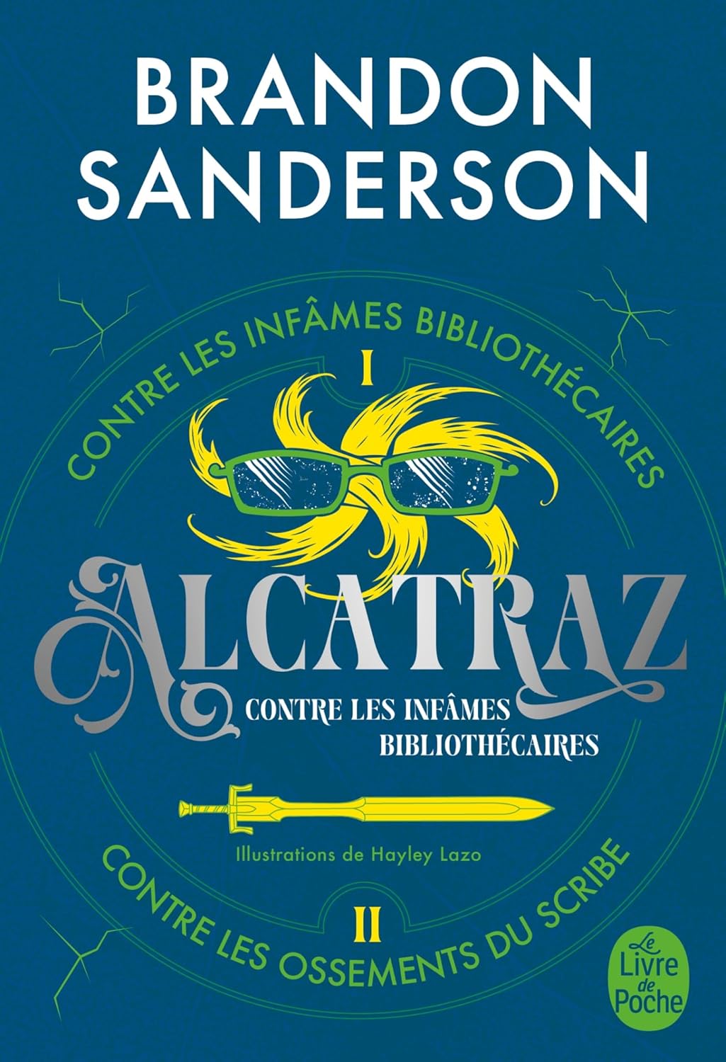 Alcatraz contre les infâmes Bibliothécaires + Alcatraz contre les Ossements du Scribe (Alcatraz contre les infâmes Bibliothécaires, intégrale 1)