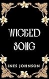 Wicked Song: a Wi...