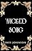 Wicked Song: a Wicked Fairytale Retelling Romantasy (Wicked Evermore Book 2)