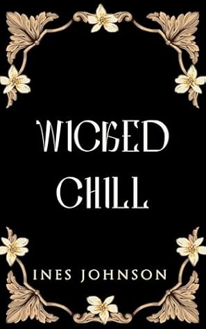 Wicked Chill: a Wicked Fairytale Retelling Romantasy (Wicked Evermore Book 3)