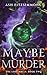 Maybe Murder (The Lost Halls, Book Two)