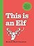 This Is an Elf