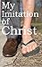 My Imitation of Christ by William Pocock