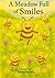 A Meadow Full of Smiles: A ...