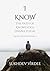 I Know: The Path of Knowledge (Jnana Yoga): The Pathless Path: Part 2 (The Pathless Path: A Sacred Journey Through Love, Wisdom, and Service... into the Unknown)