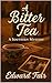 A Bitter Tea: A Southern My...