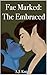 Fae Marked: The Embraced