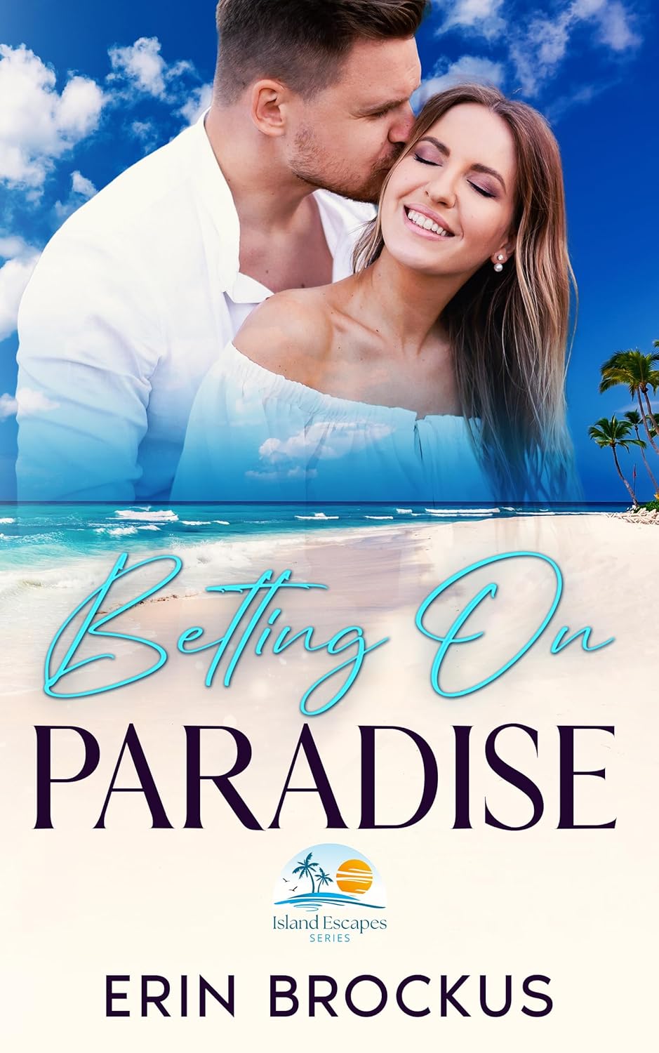 Betting on Paradise (Island Escapes #1)