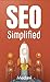 SEO Simplified: A Beginners...