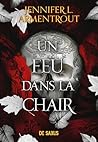 La Chair et le Feu - Tome 03 Un feu dans la chair (e-book) by Jennifer L. Armentrout