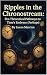 Ripples in the Chronostream...