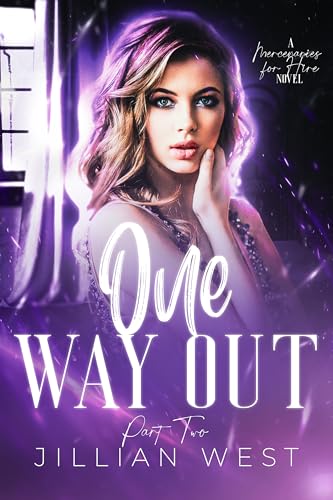One Way Out: Part Two of the Mercenaries for Hire Duet (Kindle Edition)